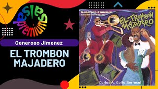 🔥EL TROMBON MAJADERO por GENEROSO JIMENEZ  Salsa Premium [upl. by Nylyram]