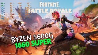 RYZEN 5 5600G  GTX 1660 SUPER 32GB RAM 3200  FORTNITE CAPITULO 5 1080p [upl. by Aloek708]