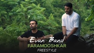 Evan Band  Faramooshkar I Freestyle  ایوان بند  فراموشکار [upl. by Ob]