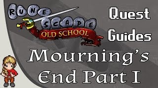 OSRS Mournings End Part I Quest Guide [upl. by Roselyn]