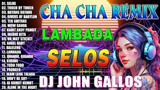 🔓🇵🇭NEW🕺 SELOS💃NONSTOP CHA CHA DISCO REMIX 2024🎁BAGONG NONSTOP CHA CHA REMIX 2024💥💥💥 [upl. by Dduj]