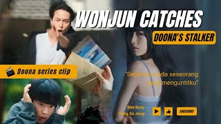 WONJUN CATCHES DOONAS STALKER [upl. by Osnofledi]