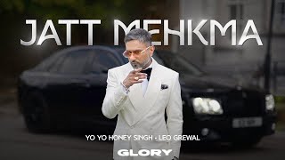 JATT MEHKMA SONG Full Video YO YO HONEY SINGH GLORY BHUSHAN KUMAR [upl. by Notak]