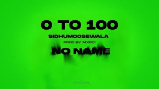 0 TO 100 Sidhu Moose Wala Official Visual Video Mxrci New Song 2022 [upl. by Ruffin]