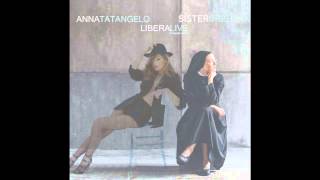 Anna Tatangelo feat Suor Cristina  Libera [upl. by Balough]