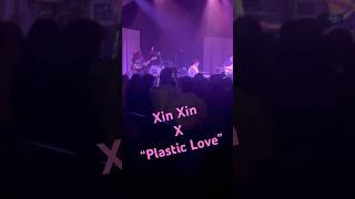 Plastic Love Live by Xin Xin [upl. by Werdma]