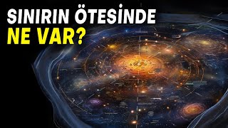 Evrenin Sınırının Ötesinde Gerçekte Ne Var [upl. by Ahtanaram]