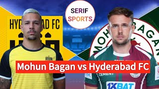 Mohun Bagan vs Hyderabad FC Status [upl. by Moran684]