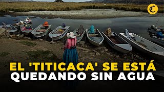 🇵🇪Aguas del LAGO TITICACA descienden a niveles HISTÓRICOS por el cambio climático  El Comercio [upl. by Pine88]