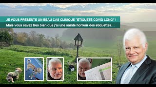 JE VOUS PRÉSENTE UN BEAU CAS CLINIQUE quotÉTIQUETÉ COVID LONGquot [upl. by Mickie]