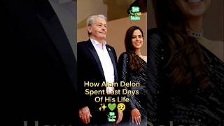 How Alain Delon Spent Last Days Of His Life ✨💚 alaindelon antesedepois beforeandafter [upl. by Aili201]