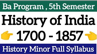 History of India 1700  1857  History Minor Full Syllabus 5thsemester syllabus history [upl. by Weil]