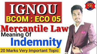 IGNOU ECO 05 MEANING OF INDEMNITY LAW UNIT 9 ECO 05 BCOM ECO 05 MERCANTILE LAW EXAM IGNOU MCOM [upl. by Evangelia473]