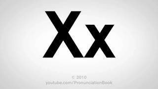 Basic English How to Pronounce the Letter X [upl. by Nuhs]