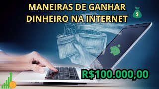 5 Maneiras Práticas de Ganhar Dinheiro Na Internet [upl. by Cas]