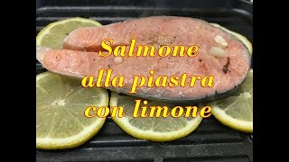 Salmone alla piastra con limone  Ottimo Consiglio per non farlo attaccare alla piastra [upl. by Urien]