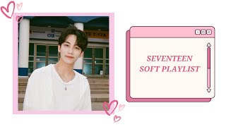 SEVENTEEN SOFT PLAYLISTsongs for relaxing [upl. by Llenyl]