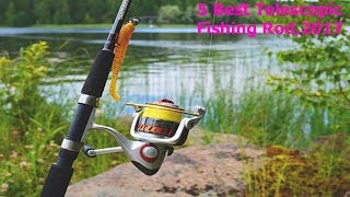 Top 5 Best telescopic fishing rod reviews2017 [upl. by Alta]