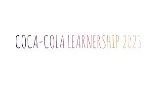 COCACOLA LEARNERSHIP 2023  SOUTH AFRICA [upl. by Ititrefen]