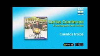 Carlos Cianferoni  20 Años de humor en la Rambla  Cuentos trolos [upl. by Leakcim]