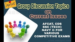 Top 50 Group Discussion topics on Current Affairs for SSB  AFCAT  CDS  SSC TECH  TGC [upl. by Refenej691]