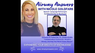 Episode 20 of Airway Answers Collaboration Cures amp Dr Hindin’s Airway Journey You Never Knew About [upl. by Doll419]