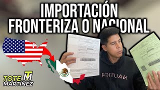 Importación Fronteriza o Nacionalización  Cuáles son las diferencias  Tote Martínez [upl. by Kippy]