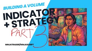 Building your own volume based custom indicatorstrategy  NinjascriptNinjatrader  PART 3 [upl. by Uttasta]