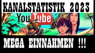 Kanalstatistik  Was habe ich 2023 mit YouTube verdient  unglaublich hohe Werbeeinahmen [upl. by Heinrike]