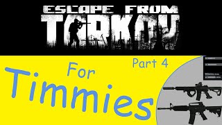 Tarkov for Timmies  EP4 Weapons and Modding [upl. by Luhey823]