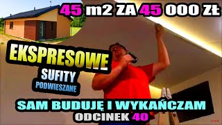 40 ▶ Łatwe i szybkie sufity podwieszane z gk z ledami  BUDOWA JEDNOOSOBOWA  45m2 za 45tys zł [upl. by Stover]