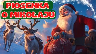 Piosenka o Mikołaju 🎅 Mikołaju Czekamy na Ciebie 🎄 Piosenka dla dzieci o Mikołaju 👧👦 [upl. by Llertnek]