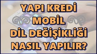 Yapı Kredi Mobil Uygulama Dil Değiştirme İşlemi Nasıl Yapılır Yapı Kredi Mobil Dil Ayarları [upl. by Akeret]