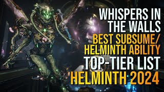 THE BEST HELMINTHSUBSUME ABILITIES THAT WILL MAKE YOUR WARFRAMES GODTIER  2024 [upl. by Nitsrik]