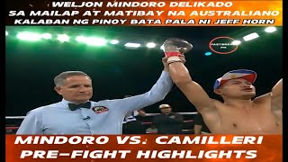 Mindoro vs Camilleri l Prefight highlights l alaga ni Jeff Horn pala ang makakaharap ni Mindoro [upl. by Lethia823]