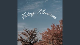 Fading Memories [upl. by Haidebez]