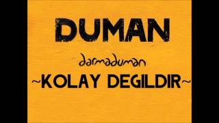 Duman  Kolay Değildir [upl. by Itagaki]