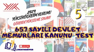 2024 YÜKSEKÖĞRETİM KURUMU GÖREVDE YÜKSELME SINAVI657 sayılı Devlet Memurları Kanunu TEST5 [upl. by Oskar]