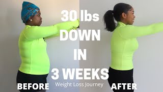 WEIGHT LOSS JOURNEY HOW I LOST 30 LBS IN 3 WEEKS STEPBYSTEP  MOTIVATIONAL PURPOSES [upl. by Edelsten]