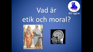 Vad är etik och moral Etik och moral En kort och enkel sammanfattning [upl. by Hajidak]