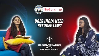 India’s Refugee Law and HostRefugee Dynamics  Dr Hemaadri  Chetna  Ep 009 [upl. by Balas430]