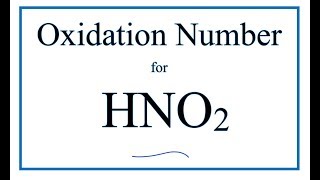 how to find the oxidaton number HNO2 Nitrous acid [upl. by Brindle]