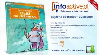 Bajki na dobranoc  Igor Sikirycki  audiobook mp3 [upl. by Arotak]