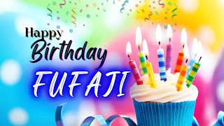 Happy Birthday Fufaji 🥳💎  The Best Song For Fufaj 🎂 [upl. by Haynes]