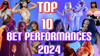 Top 10 BET Performances 2024 [upl. by Fari175]