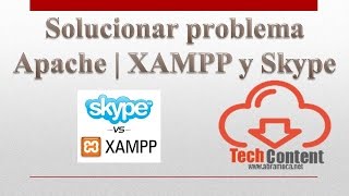 Solucionar problema Apache  XAMPP y Skype [upl. by Cayla]