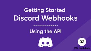 Getting Started with Discord webhooks using the Discord API [upl. by Cavanagh]