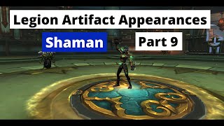 How to Obtain All Legion Artifact Weapon Appearances Same method in Dragonflight Shaman [upl. by Aynatan]