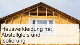 Hausverkleidung Eigenständige Installation mit Dämmung [upl. by Daley]