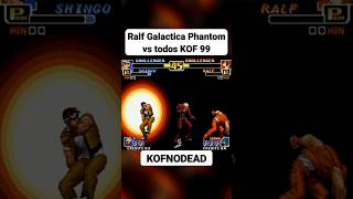 Ralf Galactica Phantom vs Shingo KOF 99 snk reels kof99 kof kofnodead shorts ralfkof [upl. by Nyrhtak]